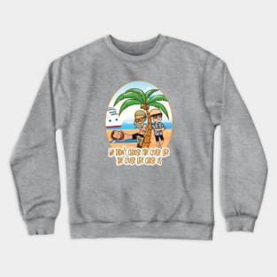 Crazy Cruisin' Cousins Crewneck Sweatshirt